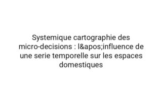 Adaptative architecture du sommeil : les attracteurs comportementaux de la consolidation des routines en contexte fatigue decisionnelle