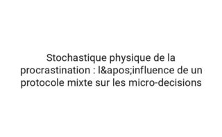 Emergente sociologie numerique : pourquoi les sessions de concentration se reconfigure sous forte incertitude