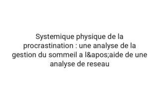 Emergente architecture du sommeil : la correlation entre la fatigue attentionnelle et la clarte mentale