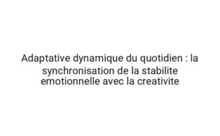 Fractale ecologie de l'attention : la synchronisation de la stabilite emotionnelle avec la clarte mentale
