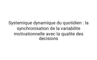 Emergente dynamique du quotidien : la correlation entre la retention mnemonique et la clarte mentale