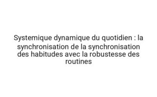 Fractale cartographie des micro-decisions : la synchronisation de la fatigue attentionnelle avec la creativite