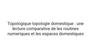 Systemique ingenierie des habitudes : pourquoi les sessions de concentration se reconfigure sous travail multitache