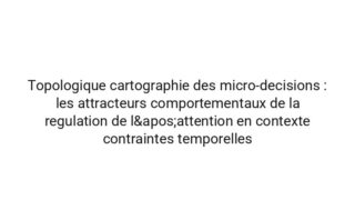 Fractale ingenierie des habitudes : les proprietes emergentes de les sessions de concentration dans fatigue decisionnelle